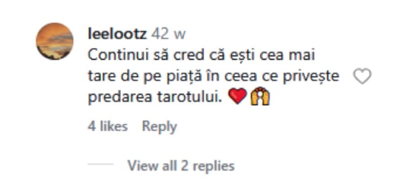 Comentariu pe Instagram: „Continui să cred că ești cea mai tare de pe piață în ceea ce privește predarea tarotului.”
